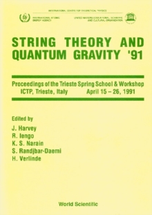 String Theory And Quantum Gravity '91 - Proceedings Of The Trieste Spring School And Workshop