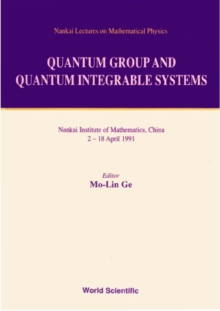 Quantum Group And Quantum Integrable Systems - Nankai Lectures On Mathematical Physics