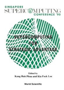 Singapore Supercomputing Conference '90: Supercomputing For Strategic Advantage