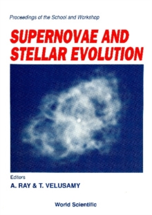 Supernovae And Stellar Evolution - Proceedings Of The School And Workshop