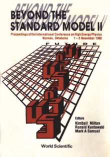 Beyond The Standard Model Ii - Proceedings Of The International Conference On High Energy Physics