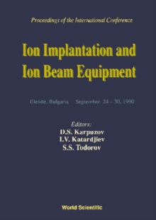 Ion Implantation And Ion Beam Equipmen - Proceedings Of The International Conference