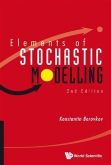 Elements Of Stochastic Modelling (2nd Edition), Hardback Book Elements Of Stochastic Modelling (2nd Edition), Hardback Book