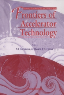 Frontiers Of Accelerator Technology - Proceedings Of The Joint Us-cern-japan International School