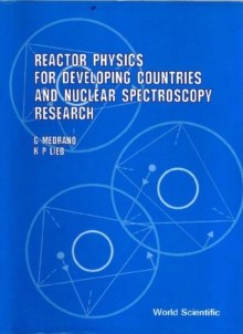 Reactor Physics For Developing Countries And Nuclear Spectroscopy Research