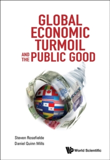 Global Economic Turmoil And The Public Good, Hardback Book Global Economic Turmoil And The Public Good, Hardback Book