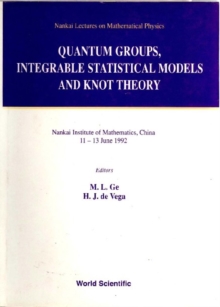 Quantum Groups, Integrable Statistical Models And Knot Theory - The Fifth Nankai Workshop