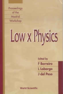 Low X Physics - Proceedings Of The Madrid Workshop