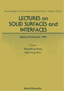 Lectures On Solid Surfaces And Interfaces - Proceedings Of The International School On Surface Physics