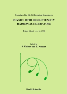 Physics With High-intensity Hadron Accelerators - Proceedings Of The 18th Ins International Symposium