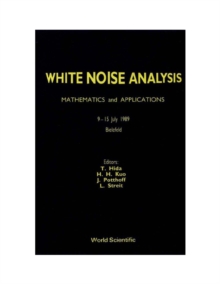 White Noise Analysis: Mathematics And Applications