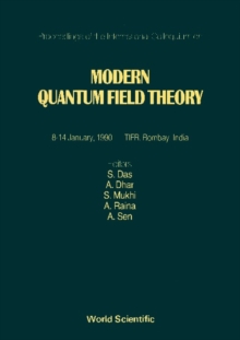 Modern Quantum Field Theory - Proceedings Of The International Colloquium