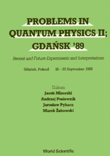 Problems In Quantum Physics Ii; Gdansk 89 - Recent And Future Experiments And Interpretations