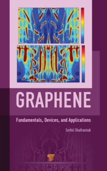 Graphene : Fundamentals, Devices, and Applications, Hardback Book Graphene : Fundamentals, Devices, and Applications, Hardback Book