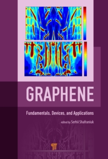 Graphene : Fundamentals, Devices, and Applications