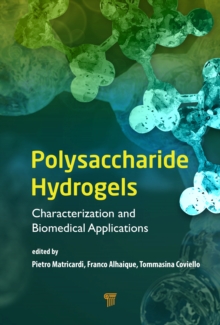 Polysaccharide Hydrogels : Characterization and Biomedical Applications