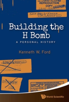 Building The H Bomb: A Personal History, Paperback / softback Book Building The H Bomb: A Personal History, Paperback / softback Book