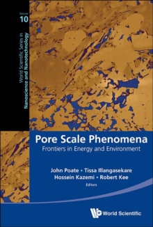 Pore Scale Phenomena: Frontiers In Energy And Environment, Hardback Book Pore Scale Phenomena: Frontiers In Energy And Environment, Hardback Book
