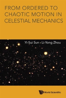 From Ordered To Chaotic Motion In Celestial Mechanics, Hardback Book From Ordered To Chaotic Motion In Celestial Mechanics, Hardback Book