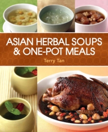 Asian Herbal Soups & One-Pot Meals