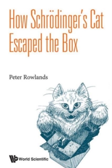 How Schrodinger's Cat Escaped The Box, Hardback Book How Schrodinger's Cat Escaped The Box, Hardback Book