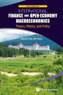 International Finance And Open-economy Macroeconomics: Theory, History, And Policy (2nd Edition), Hardback Book International Finance And Open-economy Macroeconomics: Theory, History, And Policy (2nd Edition), Hardback Book