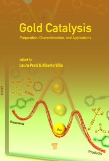 Gold Catalysis : Preparation, Characterization, and Applications