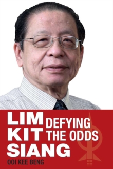 Lim Kit Siang : Defying the Odds