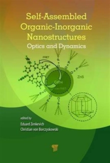 Self-Assembled Organic-Inorganic Nanostructures : Optics and Dynamics, Hardback Book Self-Assembled Organic-Inorganic Nanostructures : Optics and Dynamics, Hardback Book