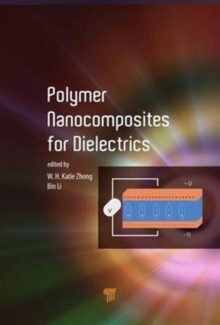 Polymer Nanocomposites for Dielectrics, Hardback Book Polymer Nanocomposites for Dielectrics, Hardback Book