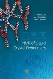 NMR of Liquid Crystal Dendrimers, Hardback Book NMR of Liquid Crystal Dendrimers, Hardback Book