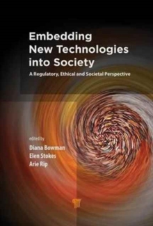 Embedding New Technologies into Society : A Regulatory, Ethical and Societal Perspective, Hardback Book Embedding New Technologies into Society : A Regulatory, Ethical and Societal Perspective, Hardback Book