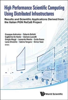 High Performance Scientific Computing Using Distributed Infrastructures, Hardback Book High Performance Scientific Computing Using Distributed Infrastructures, Hardback Book