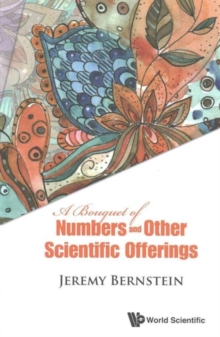 Bouquet Of Numbers And Other Scientific Offerings, A, Paperback / softback Book Bouquet Of Numbers And Other Scientific Offerings, A, Paperback / softback Book