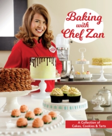 Baking with Chef Zan : Cakes, Cookies & Tarts