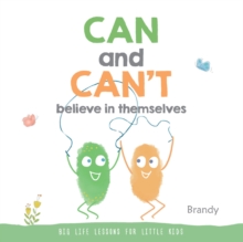 Big Life Lessons for Little Kids : CAN and CAN'T