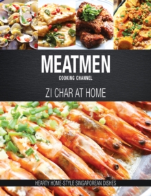 MeatMen Cooking Channel : Zi Char at Home