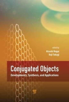 Conjugated Objects : Developments, Synthesis, and Applications, Hardback Book Conjugated Objects : Developments, Synthesis, and Applications, Hardback Book