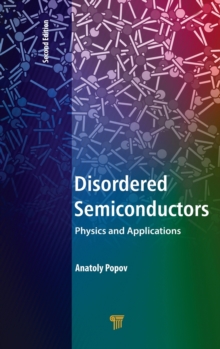 Disordered Semiconductors Second Edition : Physics and Applications, Hardback Book Disordered Semiconductors Second Edition : Physics and Applications, Hardback Book