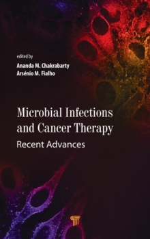 Microbial Infections and Cancer Therapy, Hardback Book Microbial Infections and Cancer Therapy, Hardback Book