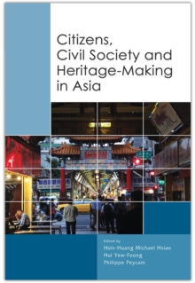 Citizens, Civil Society and Heritage-making in Asia