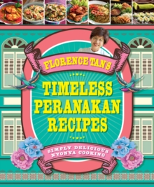 Florence Tan's Timeless Peranakan Recipes