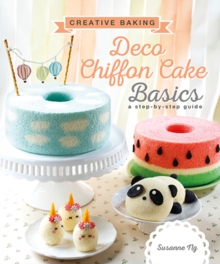 Creative Baking : Deco Chiffon Cake Basics