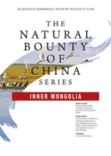 The Natural Bounty Of China Series : INNER MONGOLIA