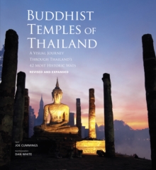 Buddhist Temples of Thailand : A visual journey through Thailand's 42 most historic wats, Hardback Book Buddhist Temples of Thailand : A visual journey through Thailand's 42 most historic wats, Hardback Book