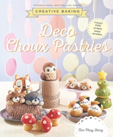 Creative Baking : Deco Choux Pastries