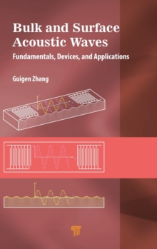 Bulk and Surface Acoustic Waves : Fundamentals, Devices, and Applications