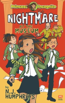 Princess Incognito : Nightmare at the Museum