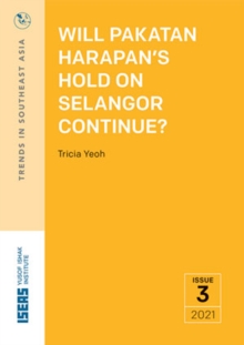 Will Pakatan Harapan's Hold on Selangor Continue?