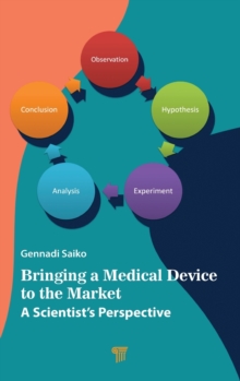 Bringing a Medical Device to the Market : A Scientists Perspective